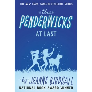 The Penderwicks at Last - by  Jeanne Birdsall (Paperback) - 1 of 1