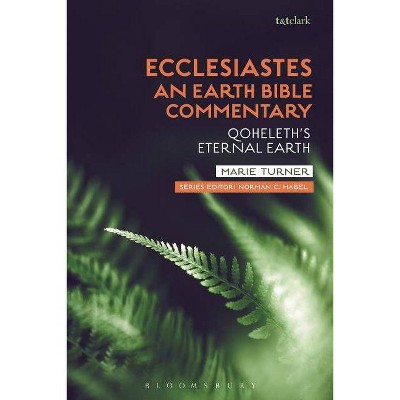 Ecclesiastes - (Earth Bible Commentary) by  Marie Turner (Hardcover)