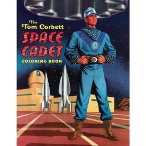The Tom Corbett, Space Cadet Coloring Book - (Paperback) - 1 of 1