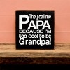 Slickblue They Call Me Papa Wood Sign – Rustic Knotty Pine Wall Decor for Grandpa, 7x7, Multiple Colors - 3 of 3