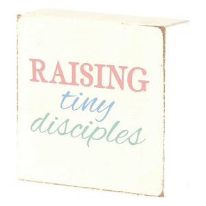 Dicksons Raising Tiny Disciples Encouraging Block Style Distressed Finish White 3 x 3 MDF Mini Tabletop Plaque - 1 of 2