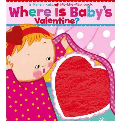 Where Is Baby's Valentine?: A Lift-the-flap Book By Karen Katz (board Book)  : Target