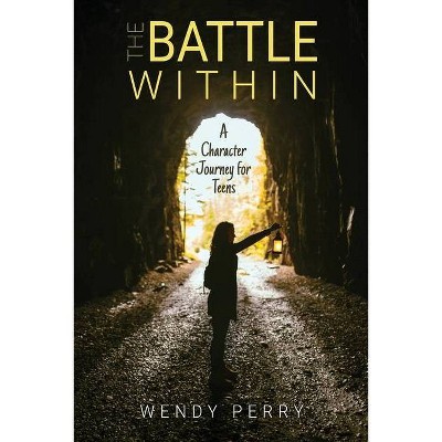 The Battle Within - by  Wendy Perry (Paperback)