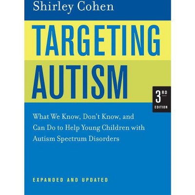 Targeting Autism - 3rd Edition by  Shirley Cohen (Paperback)