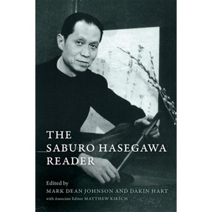 The Saburo Hasegawa Reader - by  Mark Dean Johnson & Dakin Hart (Paperback) - 1 of 1