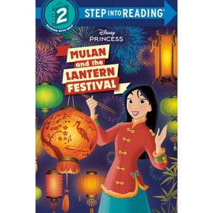 Mulan and the Lantern Festival (Disney Princess) - (Step Into Reading) by  Random House Disney (Paperback) - 1 of 1