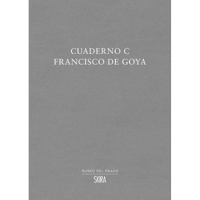 Francisco de Goya: Cuaderno C - (Paperback)