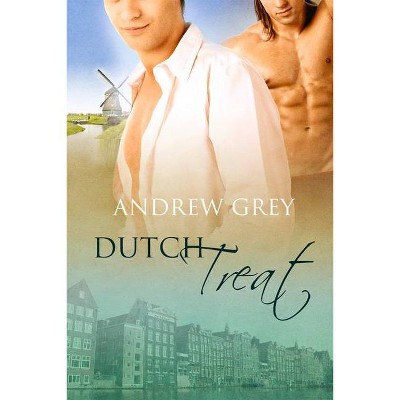 Dutch Treat - by  Andrew Grey (Paperback)