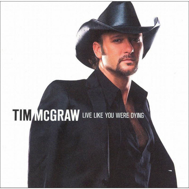 Tim McGraw - Live Like You Were Dying (CD), 1 of 2