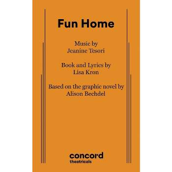 Fun Home - by  Jeanine Tesori & Lisa Kron (Paperback)