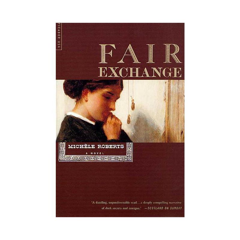 Fair Exchange - by  Michèle Roberts (Paperback), 1 of 2