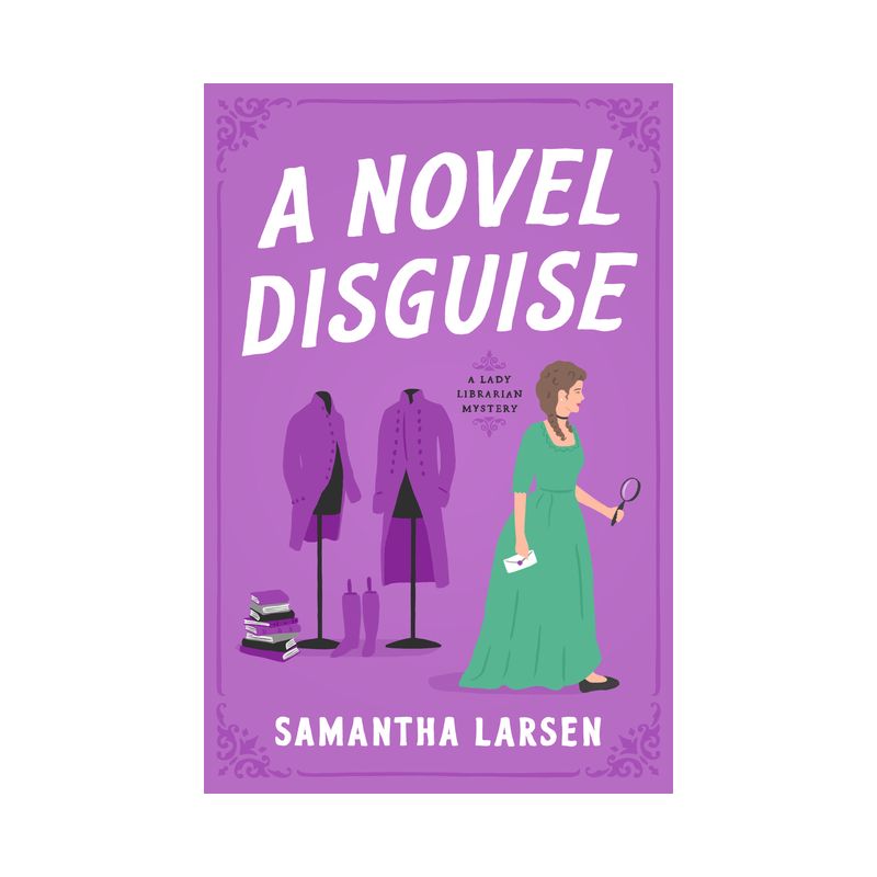 A Novel Disguise - (A Lady Librarian Mystery) by  Samantha Larsen (Paperback), 1 of 2