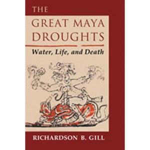 The Great Maya Droughts - by  Richardson B Gill (Paperback) - 1 of 1
