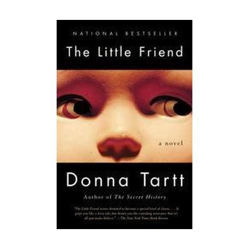 The Little Friend Vintage Contemporaries By Donna Tartt Paperback Target