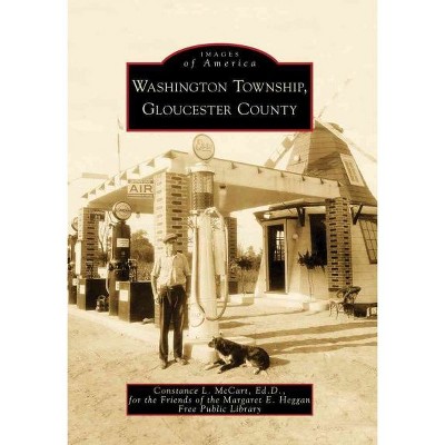 Washington Township, Gloucester County - by Constance McCart (Paperback)