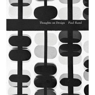 Thoughts on Design - by  Paul Rand (Paperback)