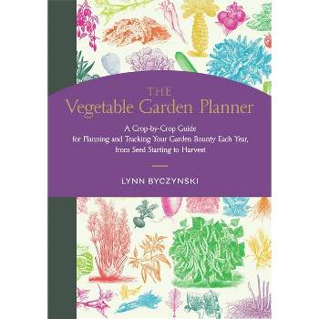The Vegetable Garden Planner - by  Lynn Byczynski (Paperback)
