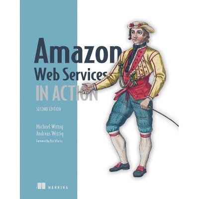 Amazon Web Services in Action - 2nd Edition by  Andreas Wittig & Michael Wittig (Paperback)