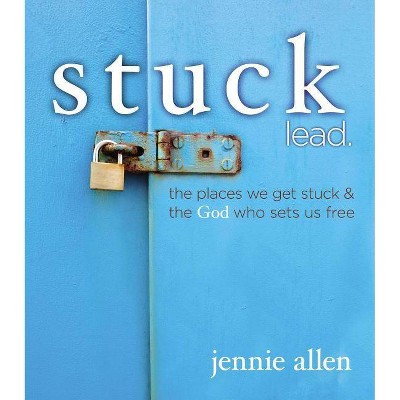 Stuck Leader's Guide - by  Jennie Allen (Paperback)