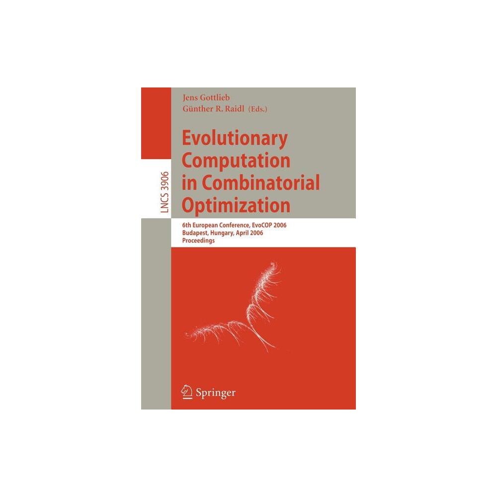 Evolutionary Computation in Combinatorial Optimization - by Jens Gottlieb & Günther R Raidl (Paperback)