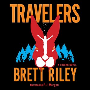 Travelers - (Freaks) by  Brett Riley (Hardcover) - 1 of 1