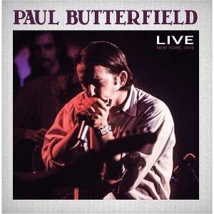Paul Butterfield - Paul Butterfield Live New York City 1970 (CD) - 1 of 1