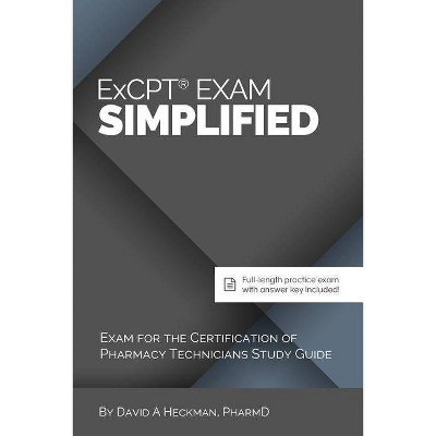 ExCPT Exam Simplified - by  David a Heckman Pharmd (Paperback)