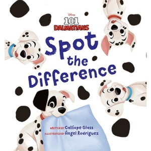 101 Dalmatians: Spot the Difference - by  Calliope Glass (Hardcover) - 1 of 1