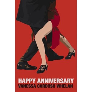 Happy Anniversary - by  Vanessa Cardoso Whelan (Paperback) - 1 of 1