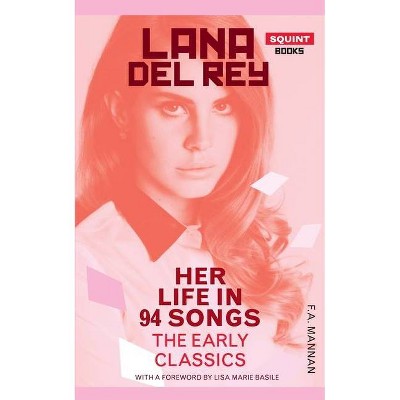 Lana Del Rey - 2nd Edition by  F a Mannan (Paperback)