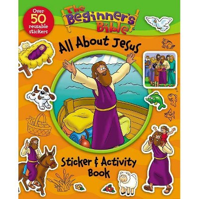 The Beginner's Bible All about Jesus Sticker and Activity Book - (Paperback)