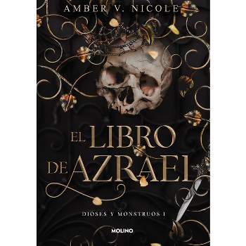 El Libro de Azrael / The Book of Azrael - (Dioses Y Monstruos) by  Amber V Nicole (Paperback)