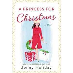 A Princess for Christmas - by Jenny Holiday (Paperback) - 1 of 1