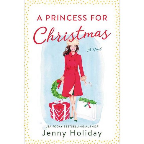 A Princess for Christmas - by Jenny Holiday (Paperback) - image 1 of 1