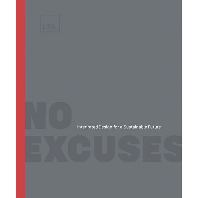 No Excuses - by  Dan Heinfeld (Hardcover)