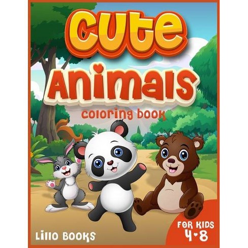 Download Cute Animals Coloring Book For Kids 4 8 By Lillo Books Paperback Target