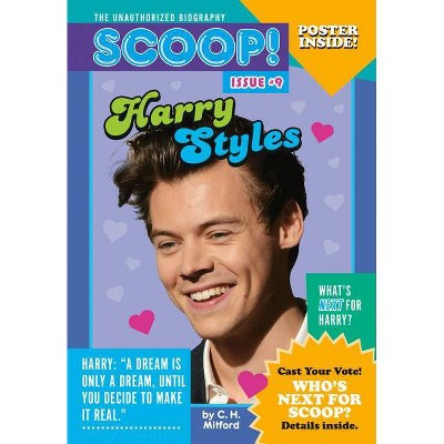 Harry Styles - (Scoop! the Unauthorized Biography) by  C H Mitford (Paperback)