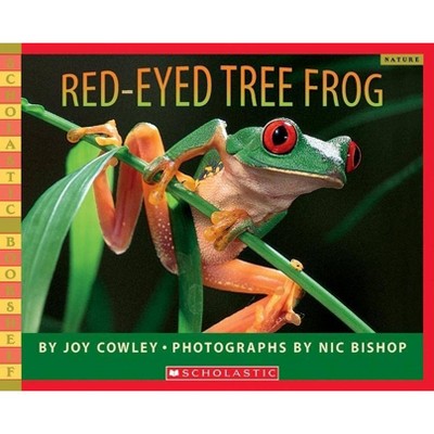 Red-Eyed Tree Frog - (Scholastic Bookshelf) by  Joy Cowley (Paperback)