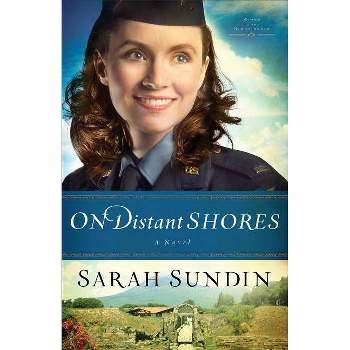 On Distant Shores - (Wings of the Nightingale) by  Sarah Sundin (Paperback)