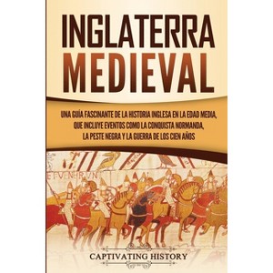 Inglaterra medieval - by  Captivating History (Paperback) - 1 of 1