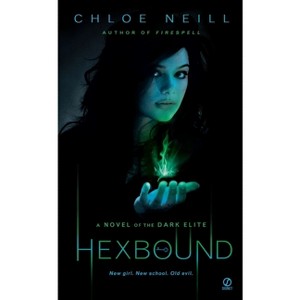 Hexbound - (Dark Elite) by  Chloe Neill (Paperback) - 1 of 1