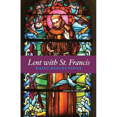 Lent with St. Francis - by  Diane M Houdek (Paperback)