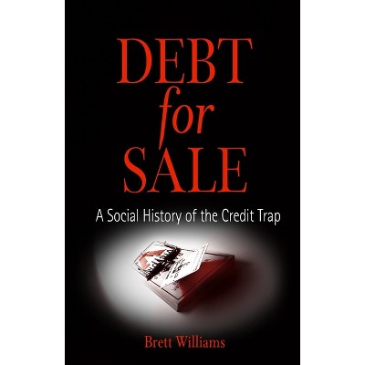 Debt for Sale - by  Brett Williams (Paperback)