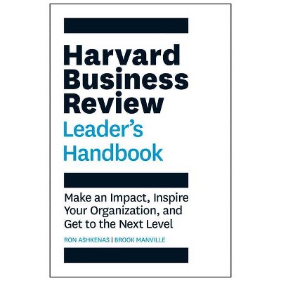 Harvard Business Review Leader's Handbook - (HBR Handbooks) by  Ron Ashkenas & Brook Manville (Paperback)