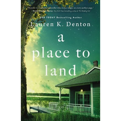 A Place to Land - by Lauren K Denton