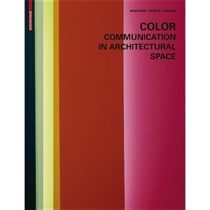 Color Communication in Architectural Space - by  Gerhard Meerwein & Bettina Rodeck & Frank H Mahnke (Hardcover) - 1 of 1