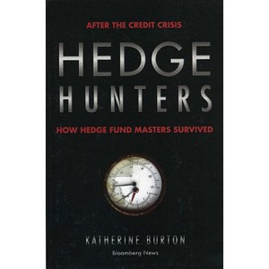Hedge Hunters - (Bloomberg) by  Katherine Burton (Paperback) - 1 of 1