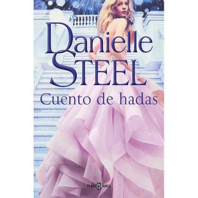  Cuento de Hadas / Fairytale - by  Danielle Steel (Paperback) 