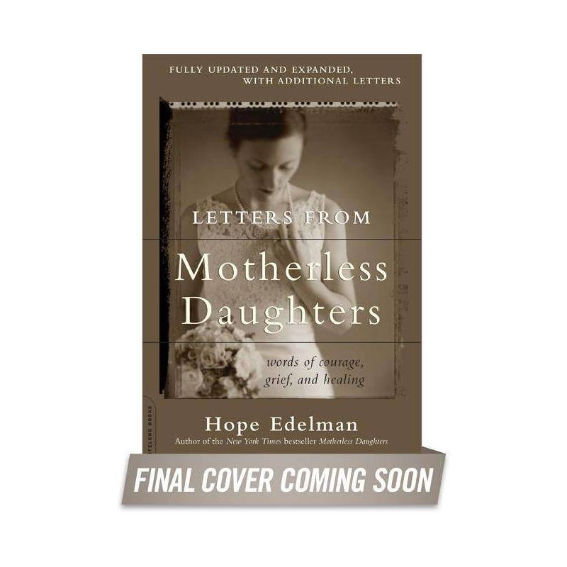 Letters from Motherless Daughters - by  Hope Edelman (Paperback), 1 of 2