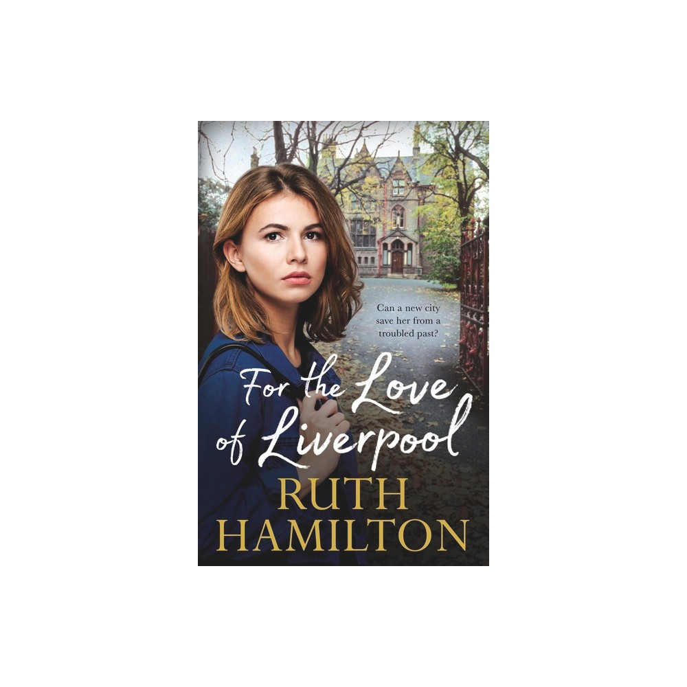 For the Love of Liverpool - by Ruth Hamilton (Paperback)